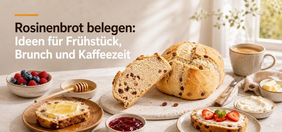 Rosinenbrot belegen: Ideen für Frühstück, Brunch und Kaffeezeit